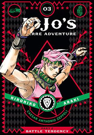JoJo's Bizarre Adventure: Part 2—Battle Tendency, Vol. 3 (Battle Tendency Deluxe #3)