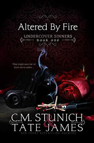 Altered by Fire (Undercover Sinners #1)