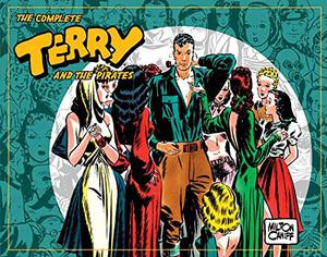 The Complete Terry and the Pirates, Vol. 3: 1939-1940 (The Complete Terry and the Pirates #3)