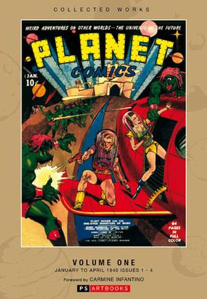 Roy Thomas Presents: Planet Comics, Vol. 1 by Dick Briefer, Carmine Infantino, George Tuska, Morley Starr, Beekman Jerrill, Starr Gayza, Carlson Merrick, Don Varick, Richard Golden, Art Peddy, Bob Powell, Will Eisner, Ken Jackson, Alex Boon, Bob Jordan, Albert Charles, Alex A. Blum, H.C. Kiefer, Malcolm Kildale, Fletcher Hanks, Lou Fine