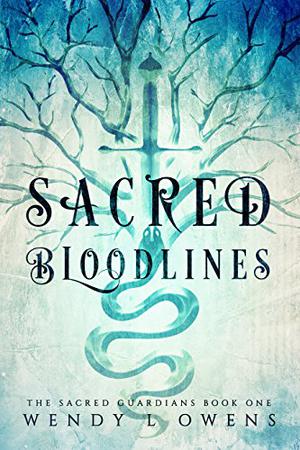 Sacred Bloodlines by Wendy L. Owens