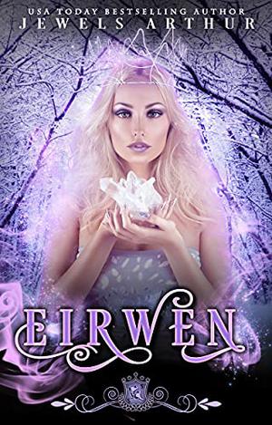 Eirwen by Jewels Arthur