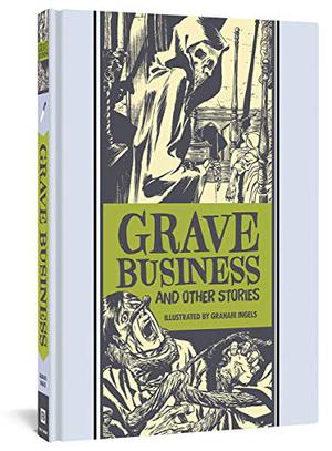 Grave Business and Other Stories (The EC Artists' Library #13)