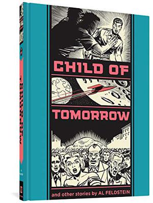 Child of Tomorrow and Other Stories (The EC Artists' Library #6)
