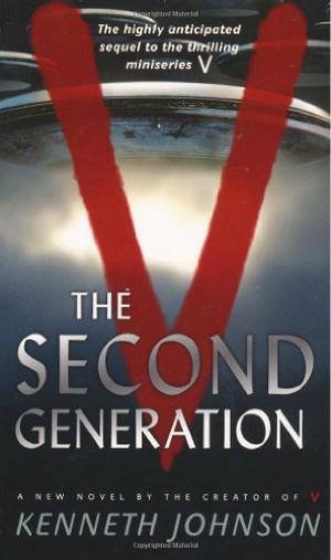V: The Second Generation by Kenneth C. Johnson