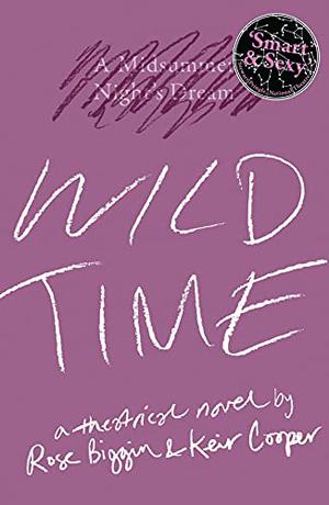 Wild Time by Rose Biggin, Keir Cooper