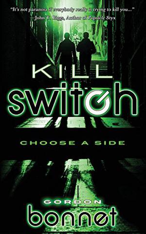 Kill Switch by Gordon Bonnet