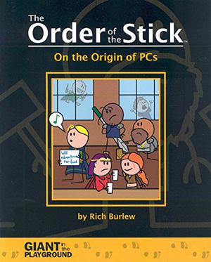 On the Origin of PCs (The Order of the Stick #0)