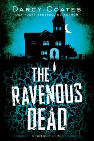 The Ravenous Dead (Gravekeeper #2)