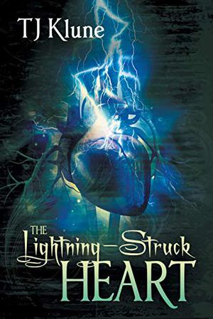 The Lightning-Struck Heart by T.J. Klune