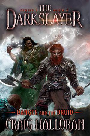 Danger and the Druid (The Darkslayer #4)