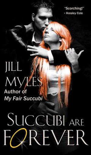 Succubi Are Forever (Succubus Diaries #4)