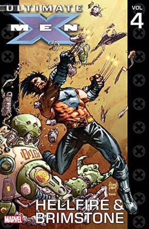 Ultimate X-Men: Hellfire and Brimstone (Ultimate X-Men Collected Editions #4)
