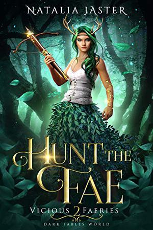 Hunt the Fae (Vicious Faeries #2)