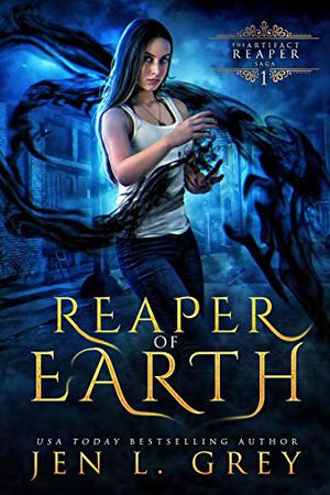 Reaper of Earth by Jen L. Grey