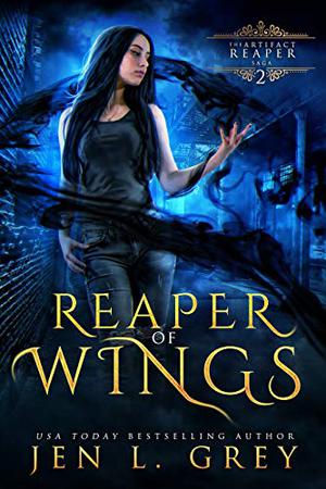 Reaper of Wings by Jen L. Grey