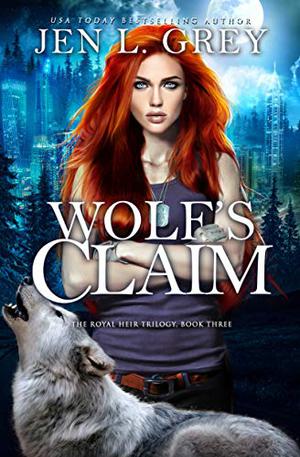 Wolf's Claim by Jen L. Grey