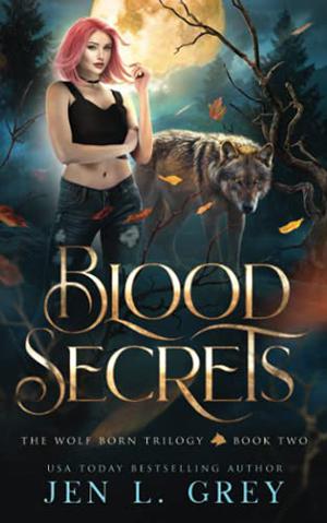 Blood Secrets by Jen L. Grey