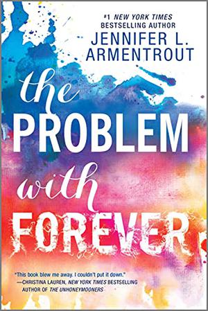 The Problem with Forever by Jennifer L. Armentrout, Дженнифер Ли Арментроут