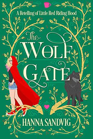 The Wolf Gate: A Retelling of Little Red Riding Hood by Hanna Sandvig