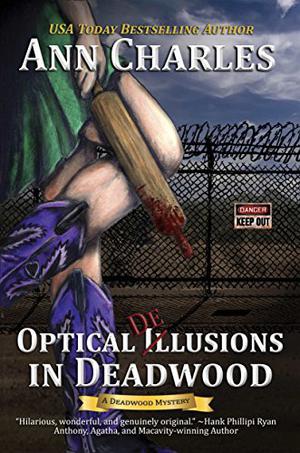 Optical Delusions in Deadwood by Ann Charles, Caroline Shaffer