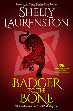 Badger to the Bone (Honey Badger Chronicles #3)