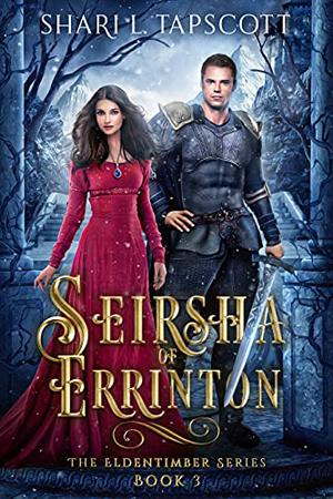 Seirsha of Errinton by Shari L. Tapscott