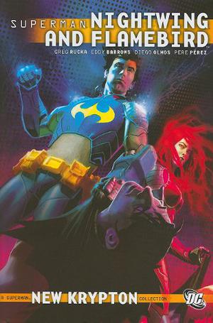 Superman: Nightwing and Flamebird, Vol. 1 (Superman: New Krypton Saga #N&F 1)