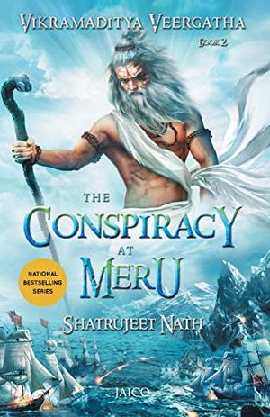 The Conspiracy at Meru by Shatrujeet Nath