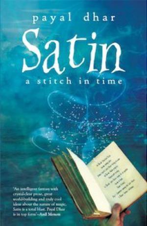 Satin: A Stitch in Time  (Satin, #1) by Payal Dhar