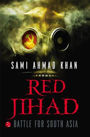 Red Jihad by Sami Ahmad Khan