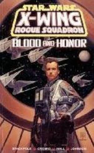 Blood and Honor (Star Wars: X-Wing Rogue Squadron #7)