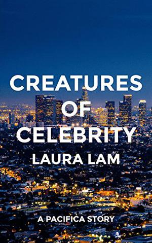 Creatures of Celebrity by L.R. Lam
