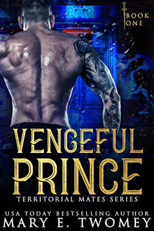 Vengeful Prince by Mary E. Twomey