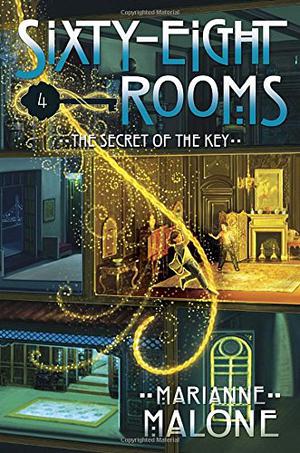 The Secret of the Key: A Sixty-Eight Rooms Adventure (Sixty-Eight Rooms #4)