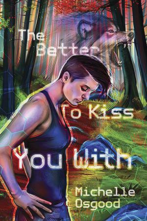 The Better to Kiss You With (The Better to Kiss You With #1)