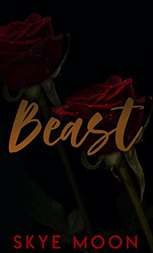 Beast  (Urban Fairytale #1) by Skye Moon
