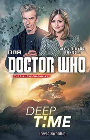 Doctor Who: Deep Time (Doctor Who: New Series Adventures #58)