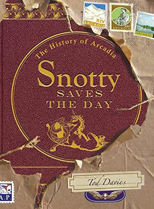 Snotty Saves the Day by Tod Davies
