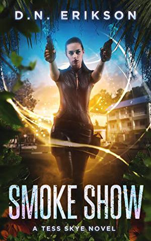Smoke Show (Tess Skye #2)