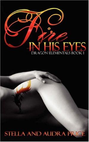 Fire in His Eyes (Dragon Elementals #1)