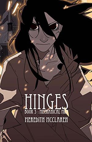 Hinges, Vol. 3: Mechanical Men by Meredith McClaren