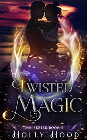 Twisted Magic (Ink #2)