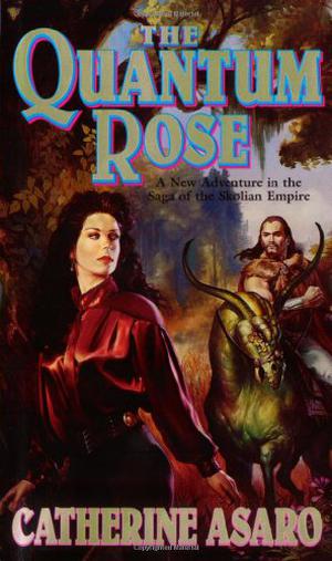 The Quantum Rose (Saga of the Skolian Empire #6)