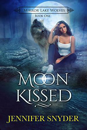 Moon Kissed (Mirror Lake Wolves #1)