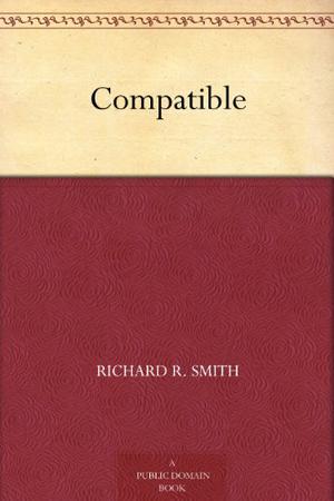 Compatible by Richard Rein Smith