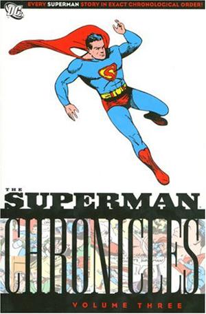 The Superman Chronicles, Vol. 3 (The Superman Chronicles #3)