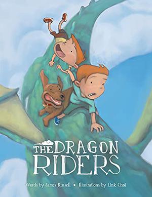 The Dragon Riders by James Russell, Link Choi
