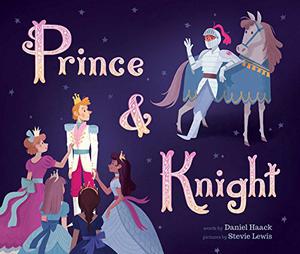 Prince & Knight by Daniel Haack, Stevie Lewis