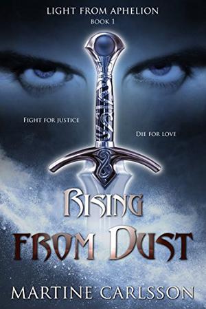 Rising from Dust by Martine Carlsson